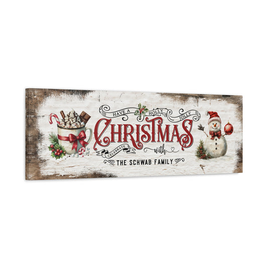 ~Have a Holly Jolly Christmas~ Personalized Canvas