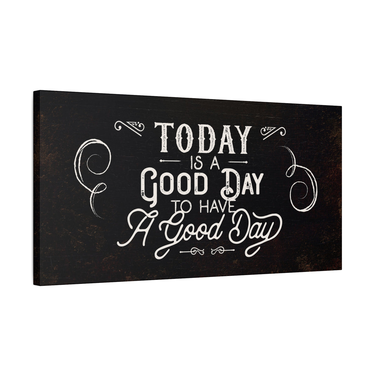 Today is a Good Day | Inspirational Canvas
