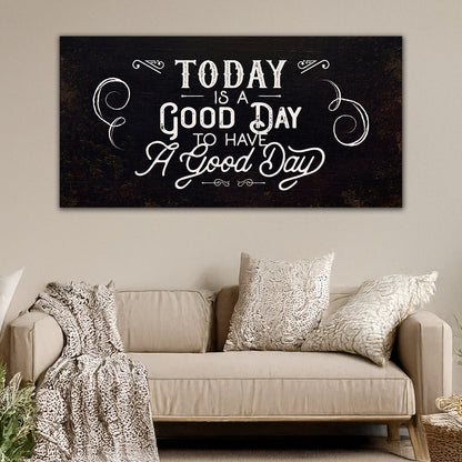 Today is a Good Day | Inspirational Canvas