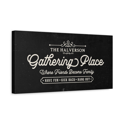 Friends Become Family | Gathering Place | Personalized Canvas | Black